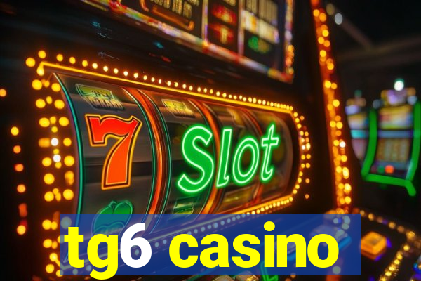 tg6 casino