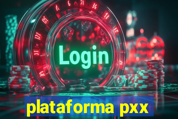 plataforma pxx