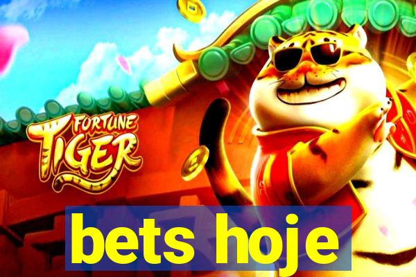 bets hoje