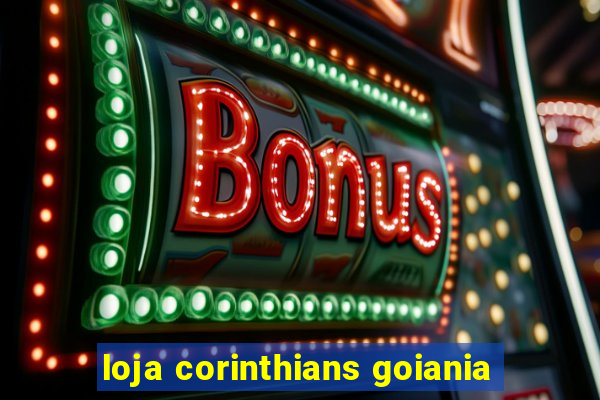 loja corinthians goiania