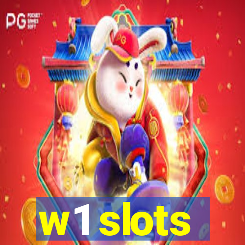 w1 slots