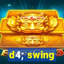 d4; swing