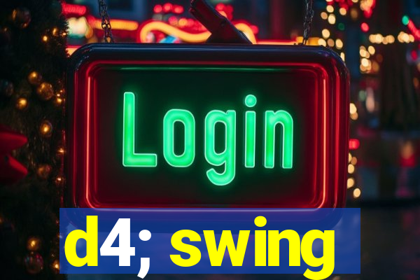 d4; swing