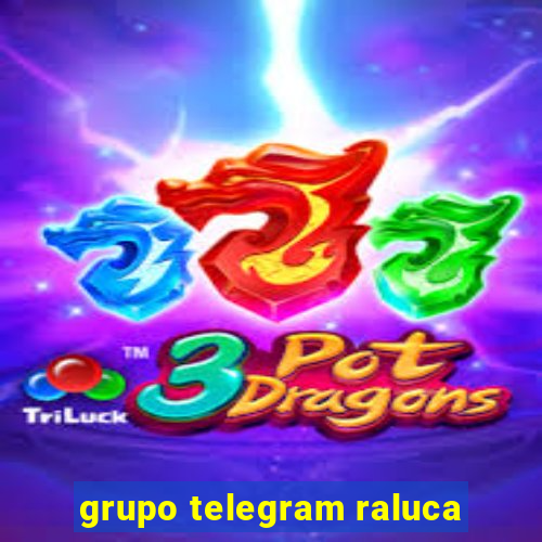 grupo telegram raluca