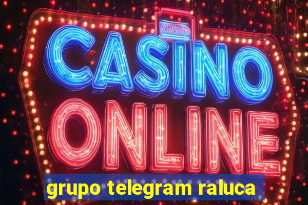 grupo telegram raluca