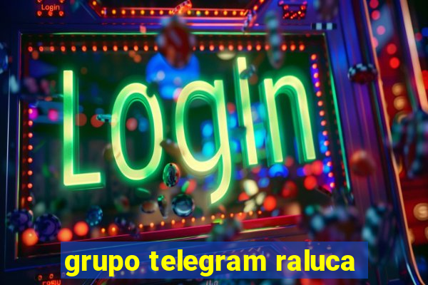 grupo telegram raluca