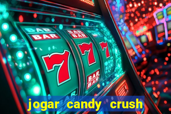 jogar candy crush saga no facebook