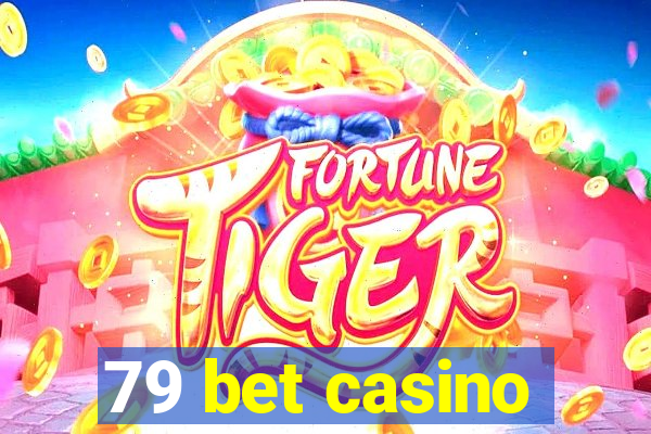 79 bet casino