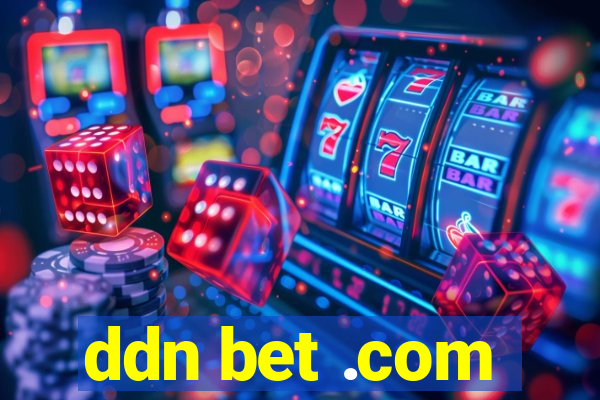 ddn bet .com