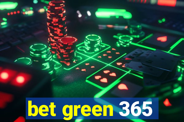 bet green 365