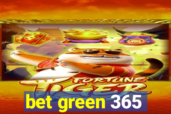 bet green 365