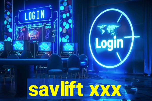 savlift xxx