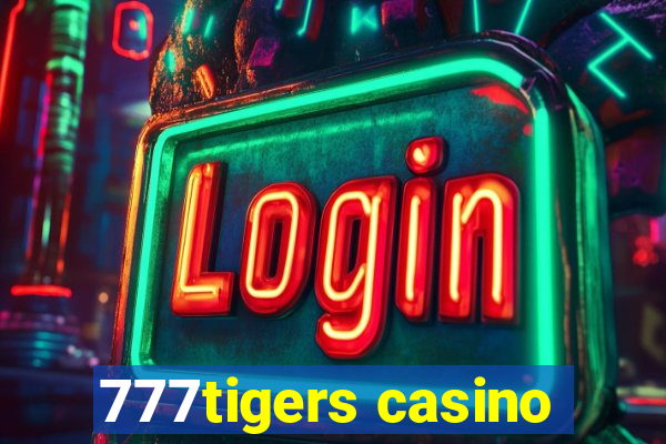 777tigers casino