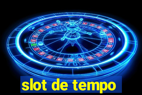 slot de tempo