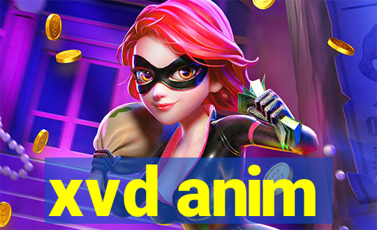 xvd anim