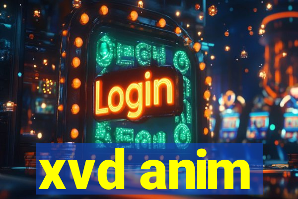 xvd anim