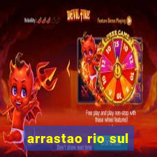 arrastao rio sul