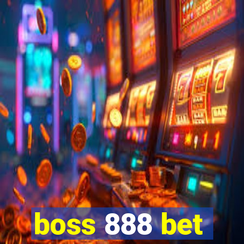 boss 888 bet