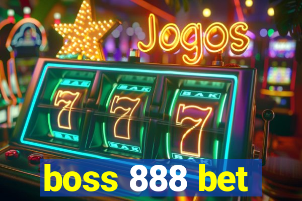 boss 888 bet