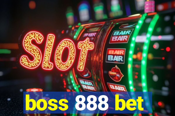 boss 888 bet