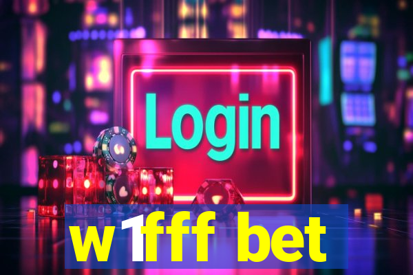 w1fff bet