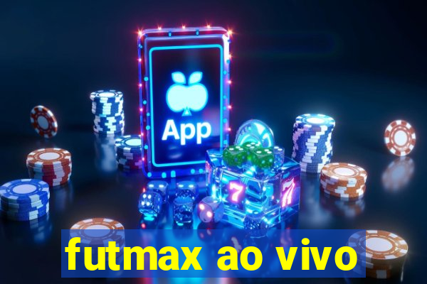 futmax ao vivo