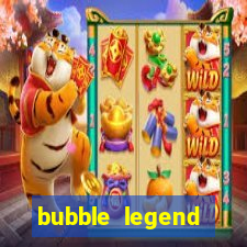 bubble legend ganhar dinheiro acesso antecipado