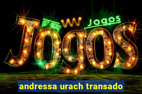 andressa urach transado