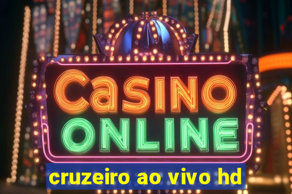 cruzeiro ao vivo hd