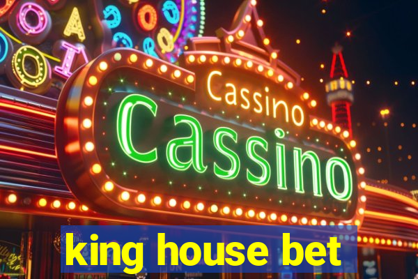 king house bet