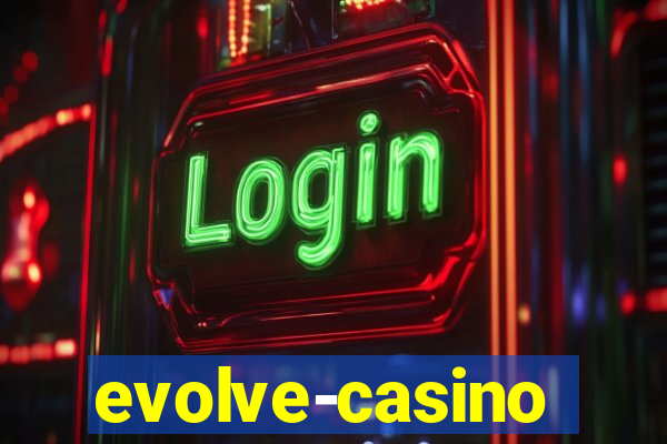 evolve-casino