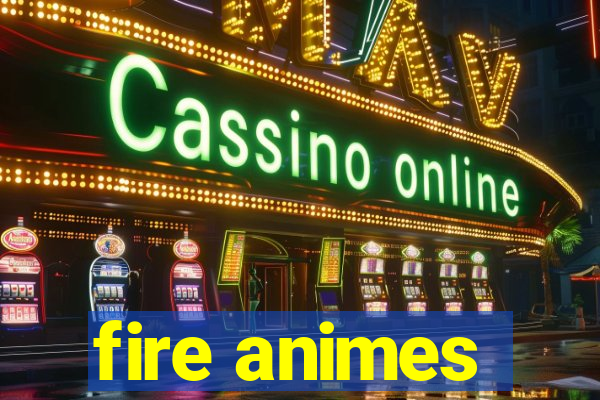 fire animes