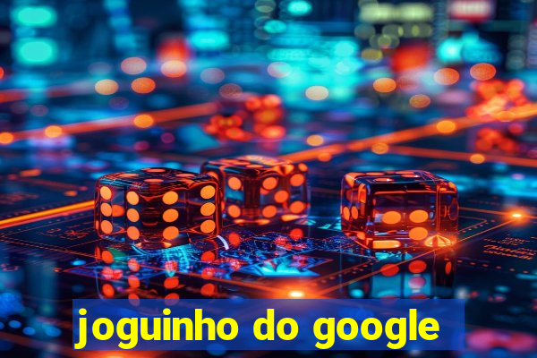 joguinho do google