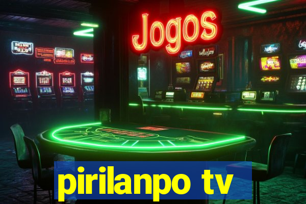 pirilanpo tv