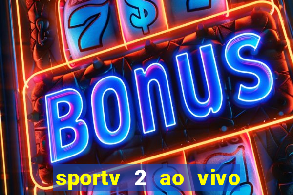 sportv 2 ao vivo mega canal