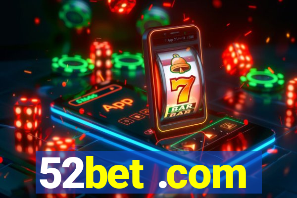 52bet .com