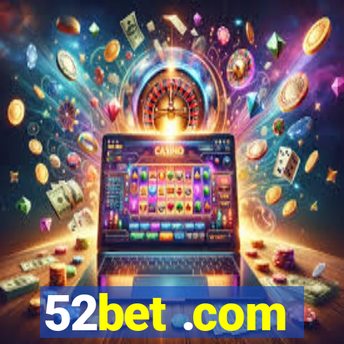 52bet .com