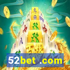 52bet .com