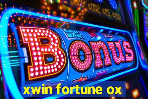 xwin fortune ox