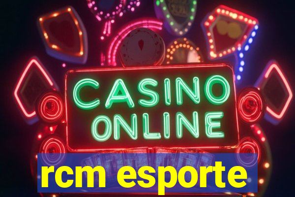 rcm esporte