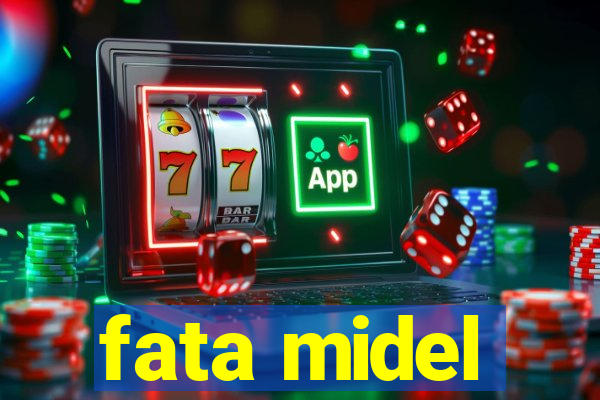 fata midel