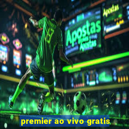 premier ao vivo gratis