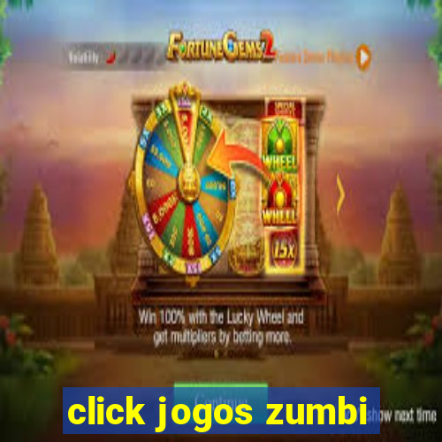 click jogos zumbi