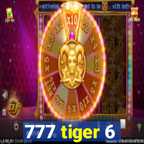 777 tiger 6