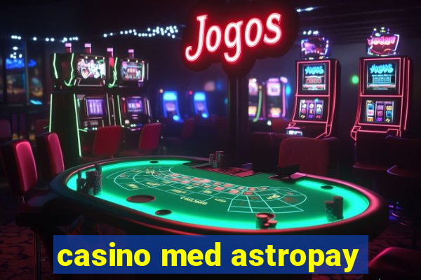 casino med astropay