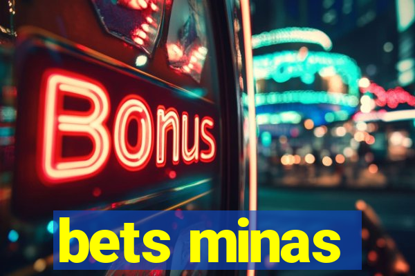 bets minas