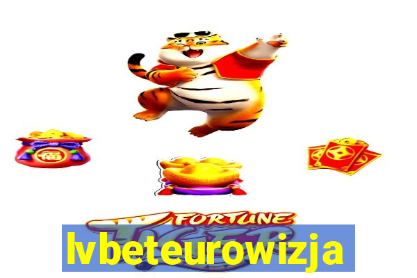 lvbeteurowizja