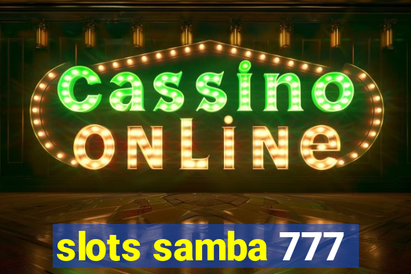 slots samba 777