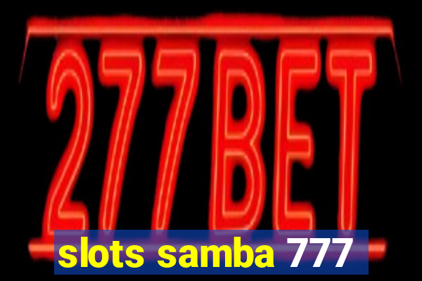 slots samba 777