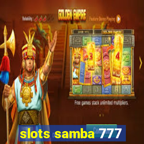 slots samba 777